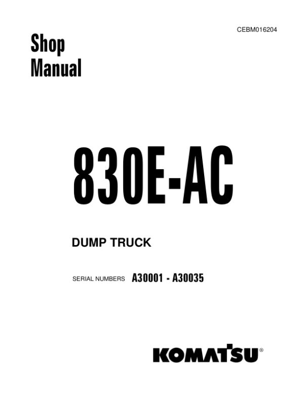 Service manual Komatsu 830E-AC A30001-A30035 | CEBM016204