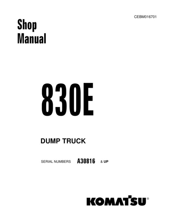 Service manual Komatsu 830E A30816 & Up | CEBM016701