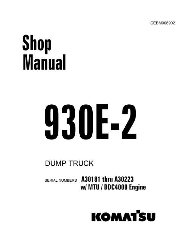 Service manual Komatsu 930E-2 A30181 thru A30223 | CEBM006902