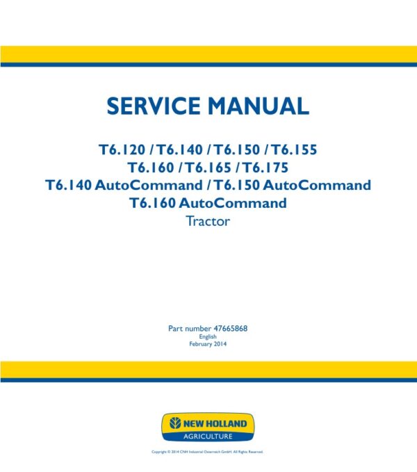 Service manual New Holland T6.120, T6.140, T6.150, T6.155, T6.160, T6.165, T6.175 AutoCommand | 47665868