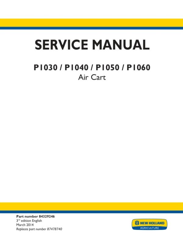 Service manual New Holland P1030, P1040, P1050, P1060 Air Cart | 84329246