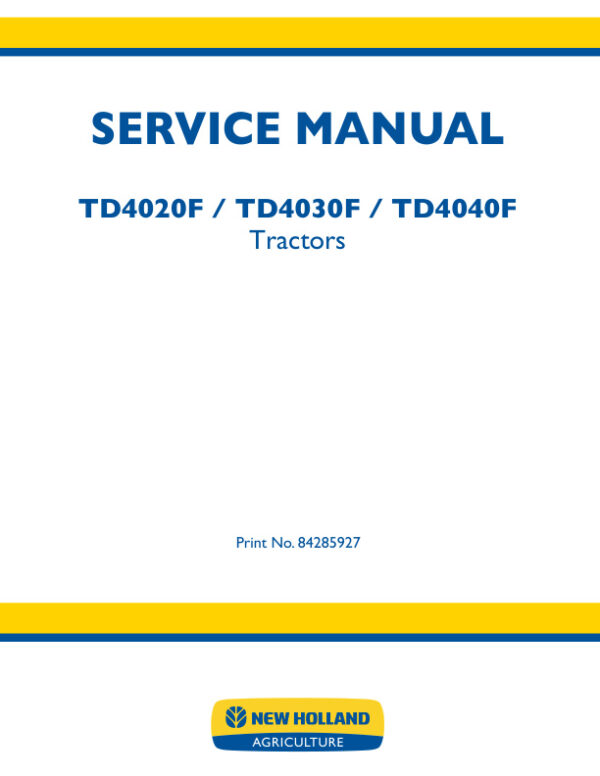 Service manual New Holland TD4020F, TD4030F, TD4040F Tractors | 84285927