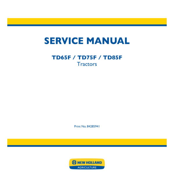 Service manual New Holland TD65F, TD75F, TD85F Tractors | 84285941