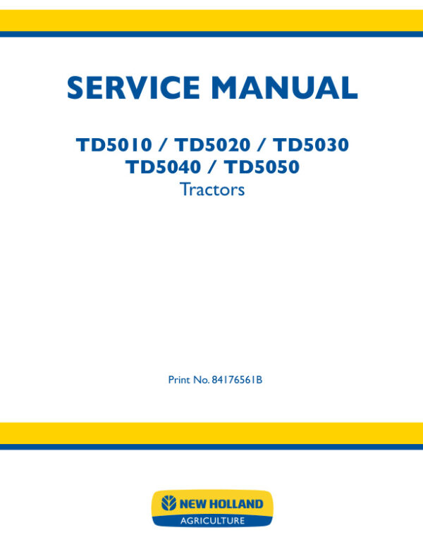 Service manual New Holland TD5010, TD5020, TD5030, TD5040, TD5050 Tractors | 84176561B