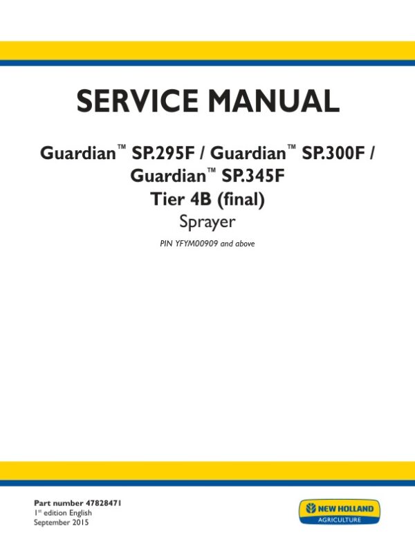 Service manual New Holland SP.295F, SP.300F, SP.345F Guardian Tier 4B (final) | 47828471