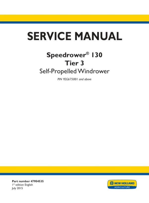 Service manual New Holland Speedrower 130 Tier 3 Self-Propelled Windrower | 47904535