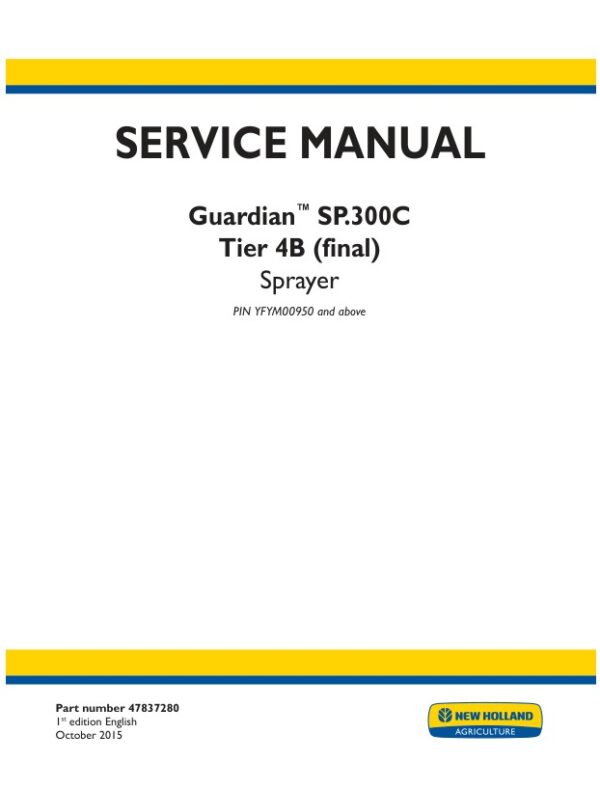 Service manual New Holland Guardian SP.300C Tier 4B (final) Sprayer | 47837280