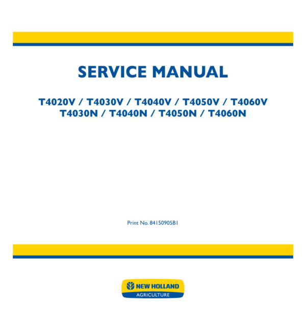 Service manual New Holland T4020V, T4030V, T4040V, T4050V, T4060V, T4030N, T4040N, T4050N, T4060N | 84150905B1