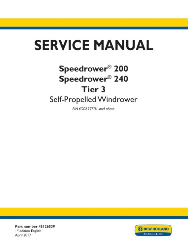 Service manual New Holland Speedrower 200, 240 Tier 3 Self-Propelled Windrower | 48126539