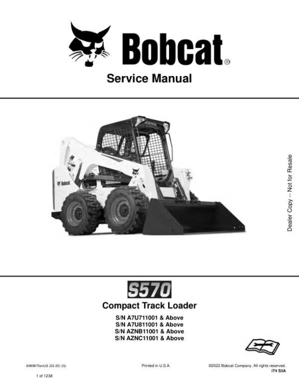 Service manual Bobcat S570 A7U711001 A7U811001 AZNB11001 AZNC11001 & Up | 6989675