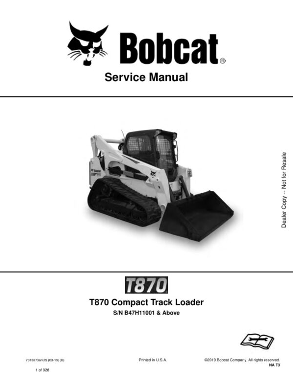 Service manual Bobcat T870 Loader B47H11001 & Up | 7318873