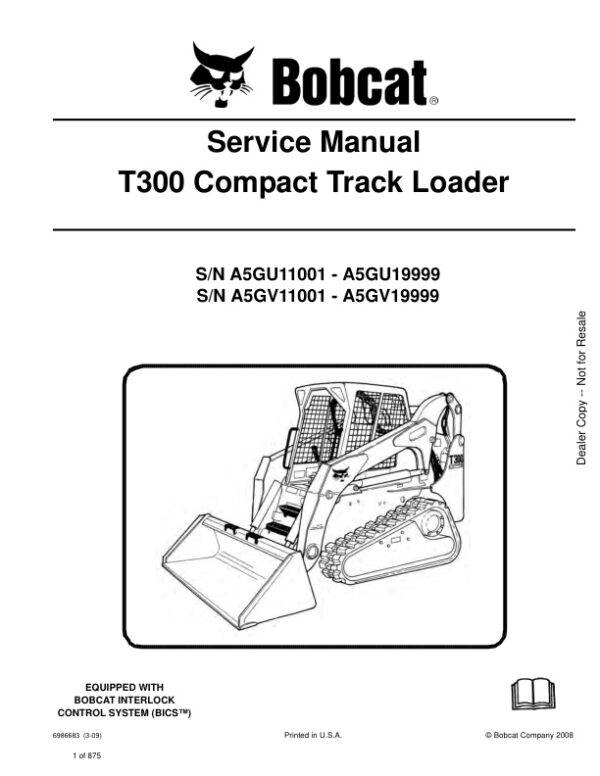 Service manual Bobcat T300 A5GU11001 – A5GU19999, A5GV11001 – A5GV19999 | 6986683