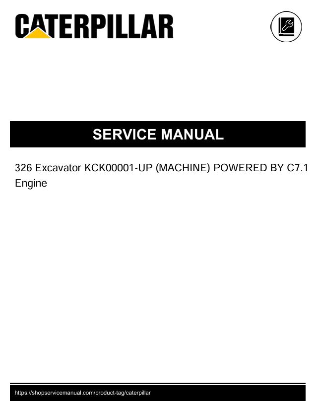 1 Service manual Caterpillar 326 Excavator with C7.1 Engine | KCK00001-UP