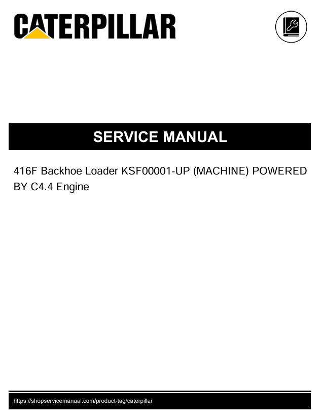 1 Service manual Caterpillar 416F Backhoe Loader with C4.4 Engine | KSF00001-UP