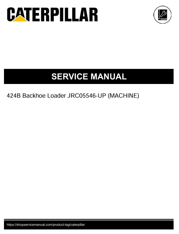 1 Service manual Caterpillar 424B Backhoe Loader | JRC05546-UP
