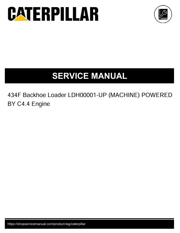 1 Service manual Caterpillar 434F Backhoe Loader with C4.4 Engine | LDH00001-UP