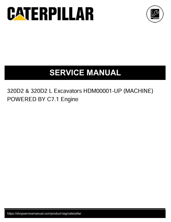 1 Service manual Caterpillar 320D2 & 320D2 L Excavators with C7.1 Engine | HDM00001-UP