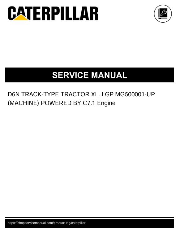 1 Service manual Caterpillar D6N TRACK-TYPE TRACTOR XL, LGP with C7.1 Engine | MG500001-UP