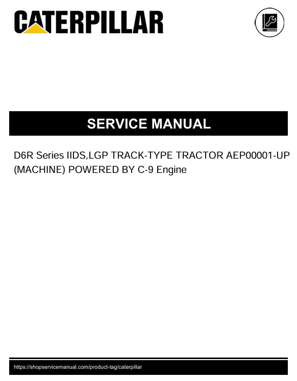 1 Service manual Caterpillar D6R Series II DS, LGP TRACK-TYPE TRACTOR C-9 Engine | AEP00001-UP