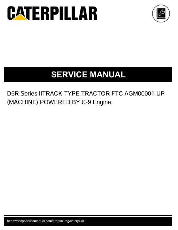 1 Service manual Caterpillar D6R Series II TRACK-TYPE TRACTOR FTC with C-9 Engine | AGM00001-UP