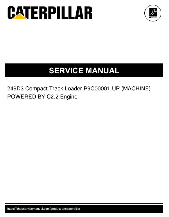 1 Service manual Caterpillar 249D3 Compact Track Loader with C2.2 Engine | P9C00001-UP
