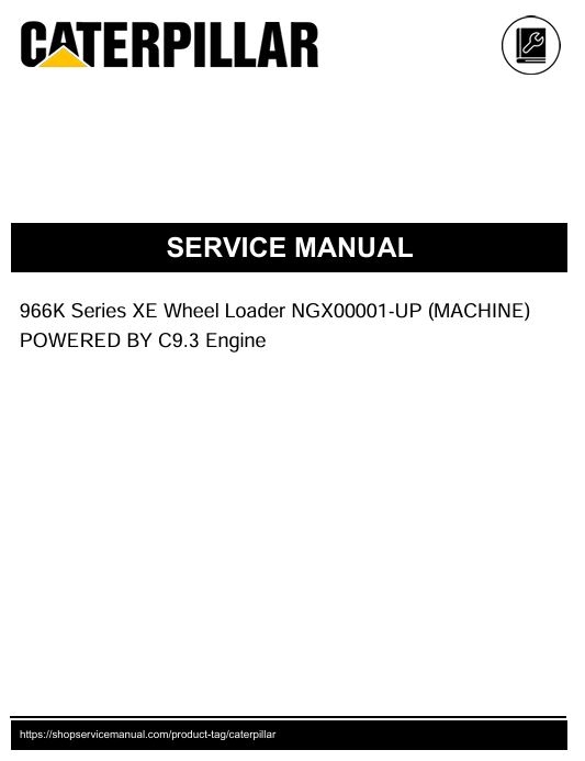 1 Service manual Caterpillar 966K Series XE Wheel Loader with C9.3 Engine | NGX00001-UP