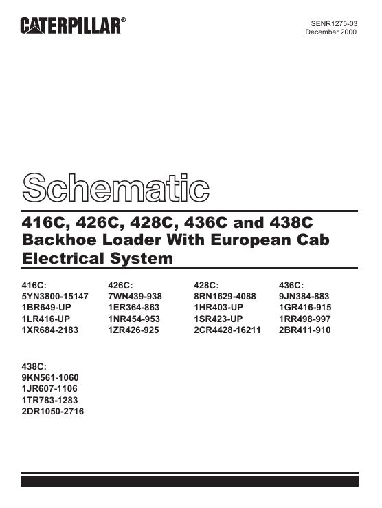 1 Schematic Caterpillar 416C, 426C, 428C, 436C, 438C Backhoe Loader With European Cab Electrical System | SENR1275-03