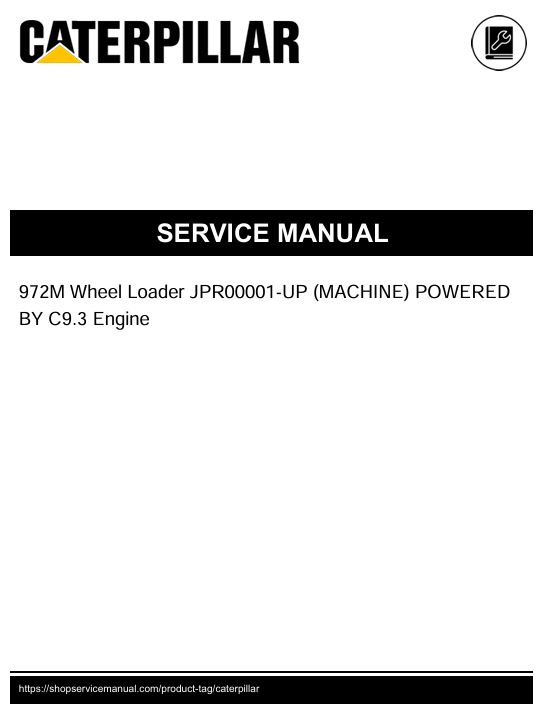 1 Service manual Caterpillar 972M Wheel Loader with C9.3 Engine | JPR00001-UP
