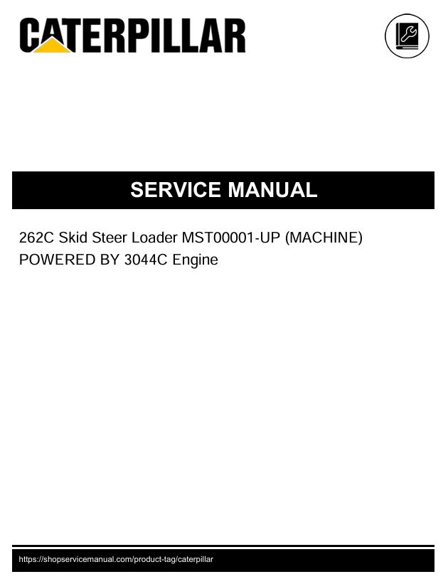 1 Service manual Caterpillar 262C Skid Steer Loader with 3044C Engine | MST00001-UP